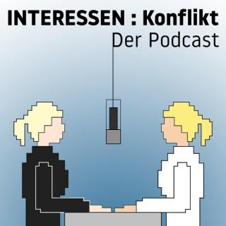 INTERESSEN : Konflikt. Der Podcast
