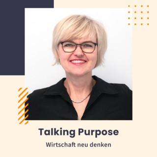Talking Purpose - Wirtschaft neu denken