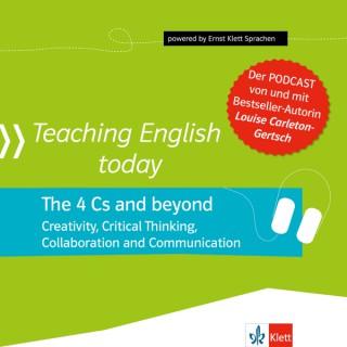 Teaching English Today- The 4 Cs and beyond