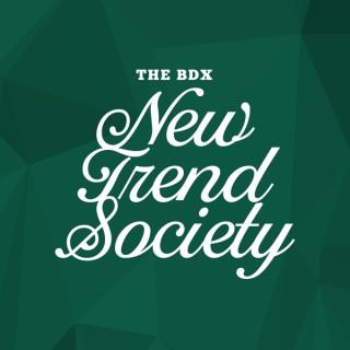 The BDX New Trend Society