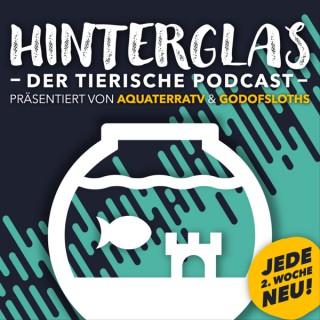 HINTER GLAS - Der tierische Podcast von AquaTerraTV & GodOfSloths
