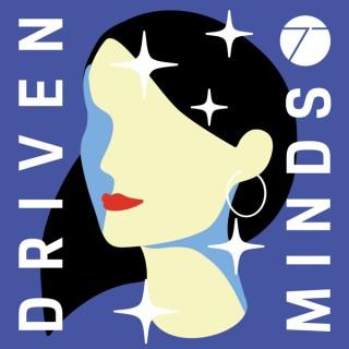 Driven Minds: A Type 7 Podcast presented by Gigi Sagansky