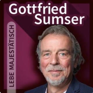 Gottfried Sumser - LEBE MAJESTÄTISCH