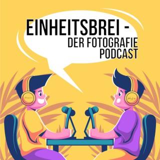 Einheitsbrei - Der Fotografiepodcast