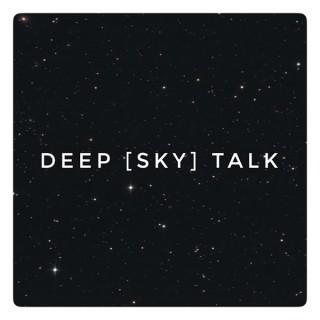 Deep [Sky] Talk