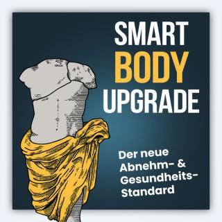 Smart Body Upgrade – Der neue Abnehm- und Gesundheitsstandard