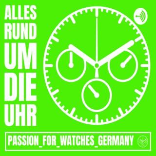 Alles Rund Um Die Uhr - Passion For Watches Germany
