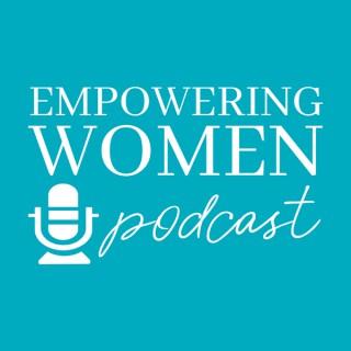 The Empowering Women Podcast