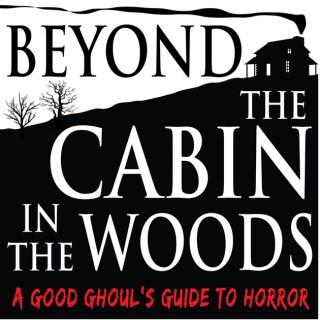 Beyond The Cabin In The Woods