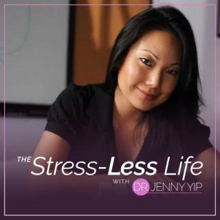 The Stress-Less Life with Dr. Yip