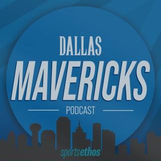 The SportsEthos Dallas Mavericks Podcast