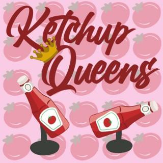 Ketchup Queens