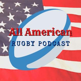 The All American Rugby Podcast