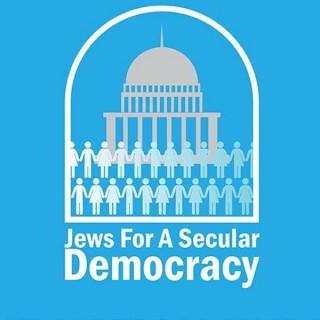 Jews for a Secular Democracy Podcast