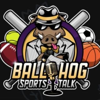 BallHogSportsTalk