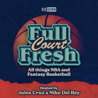 Full Court Fresh: NBA & Fantasy Basketball