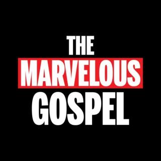 The Marvelous Gospel