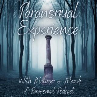 Paranormal Experience with Melissa and Mandi