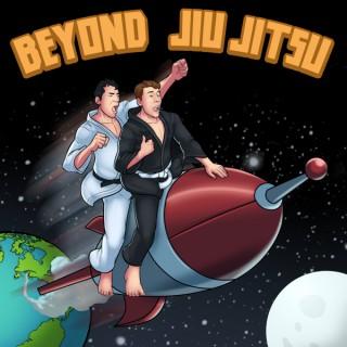 Beyond Jiu Jitsu