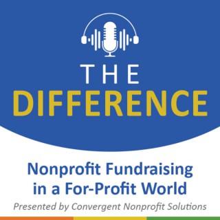 The Difference: Nonprofit Fundraising in a For-Profit World