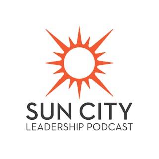 Sun City Leadership Podcast