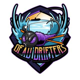 Dead Drifters society: A fly fishing podcast