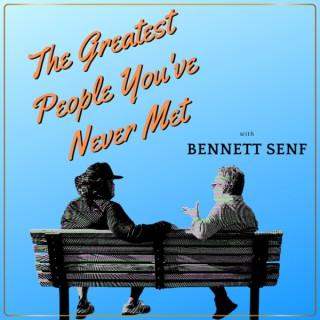 The Greatest People You've Never Met