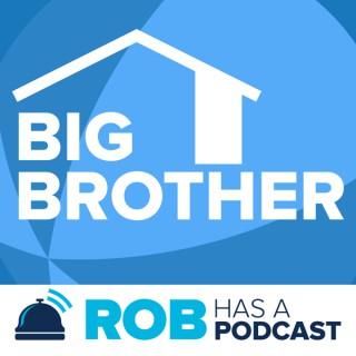 Big Brother Canada 7 & Big Brother 21 Recaps & Live Feed Updates from Rob Has a Podcast