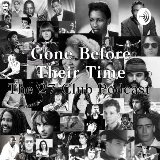 Gone Before Their Time: The 27 Club Podcast