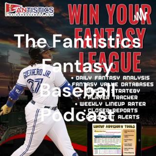 The Fantistics Fantasy Baseball Podcast