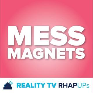 Mess Magnets: Pop Culture RHAP-up with Kirsten MacInnis & Sasha Joseph