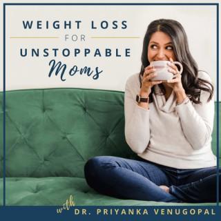 Weight Loss for Unstoppable Moms