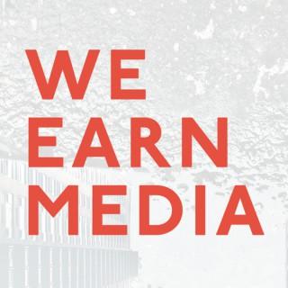 We Earn Media