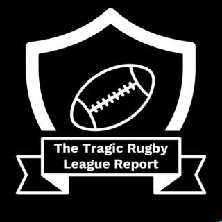 The Tragic Rugby League Report