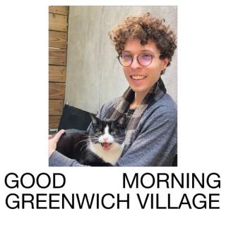Good Morning Greenwich Village
