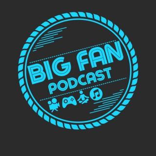Big Fan Podcast - big fan podcast