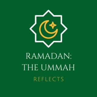 Ramadan:  The Ummah Reflects