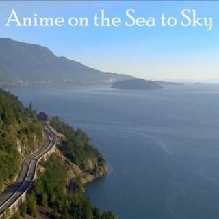 Anime on the Sea to Sky