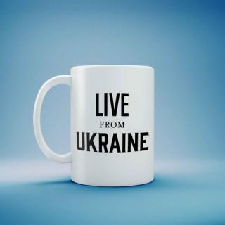 Live From Ukraine