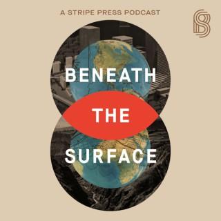 Beneath the Surface: An Infrastructure Podcast