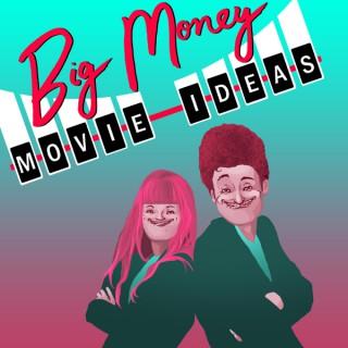 Big Money Movie Ideas