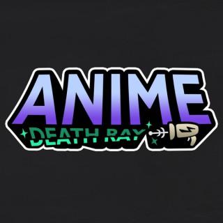 Anime Death Ray