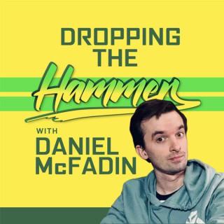 Dropping the Hammer with Daniel McFadin