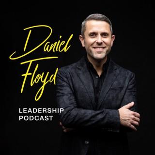 The Daniel Floyd Leadership Podcast