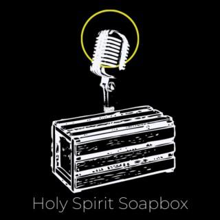 Holy Spirit Soapbox