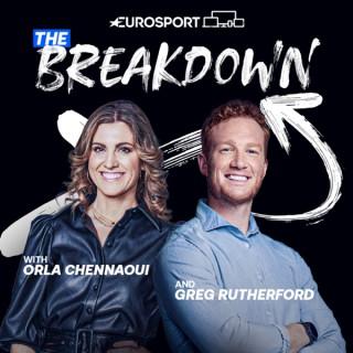 The Breakdown with Orla Chennaoui and Greg Rutherford