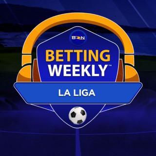 Betting Weekly: La Liga