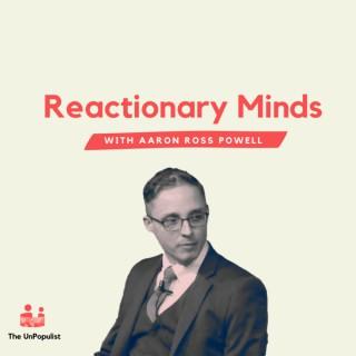 Reactionary Minds with Aaron Ross Powell