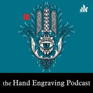 the Hand Engraving Podcast