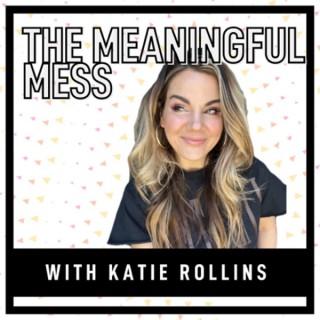 The Meaningful Mess